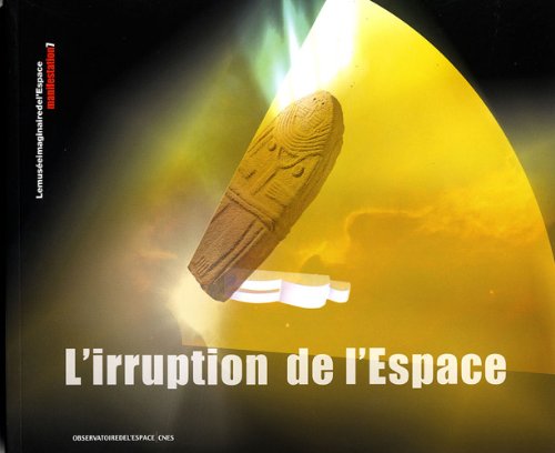 Stock image for L'irruption de l'espace for sale by A TOUT LIVRE