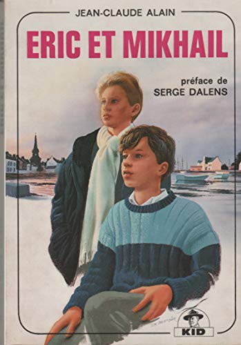 Éric et Mikhail (Kid) - Alain, Jean-Claude