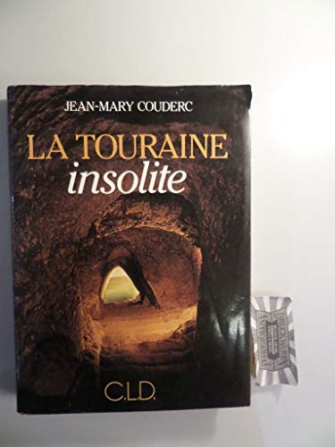 Stock image for La Touraine insolite for sale by Les Livres des Limbes