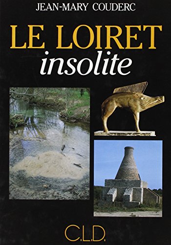 Beispielbild fr LOIRET INSOLITE zum Verkauf von WorldofBooks