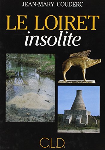 Stock image for LOIRET INSOLITE for sale by WorldofBooks