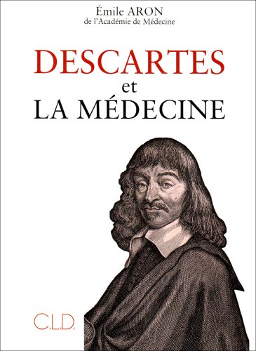 Beispielbild fr Descartes et la mdecine zum Verkauf von Chapitre.com : livres et presse ancienne