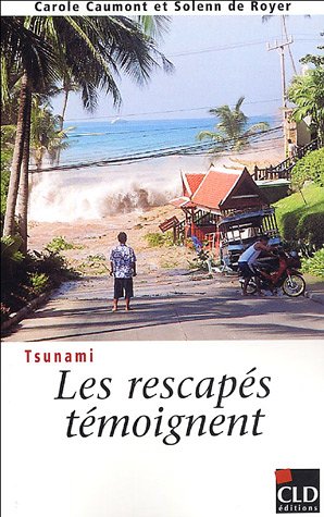 Imagen de archivo de Tsunami : Les rescaps tmoignent a la venta por LeLivreVert