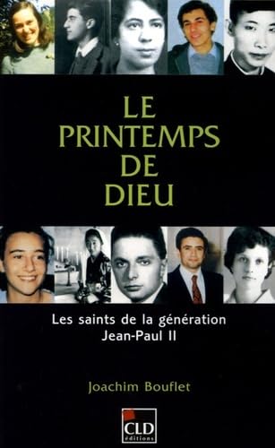 Beispielbild fr Le Printemps De Dieu : Les Saints De La Gnration Jean-paul Ii zum Verkauf von RECYCLIVRE