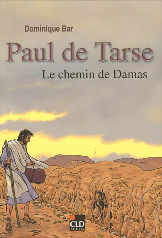 Beispielbild fr Paul de Tarse : Le chemin de Damas zum Verkauf von medimops