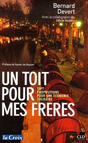 Stock image for Un toit pour mes frres, sept propositions pour une conomie solidaire for sale by Ammareal