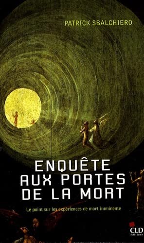 Stock image for Enqute aux portes de la mort : Le point sur les expriences de mort imminente for sale by medimops