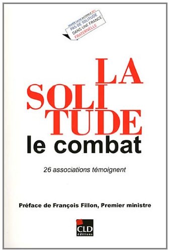 Stock image for La solitude, le combat : 26 associations tmoignent for sale by Librairie Th  la page
