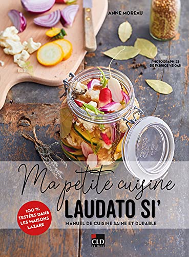 Stock image for Ma petite cuisine Laudato si': manuel de cuisine saine et durable for sale by medimops