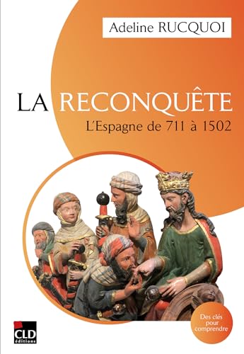 Stock image for La Reconqute. L'Espagne de 711  1502 for sale by Gallix