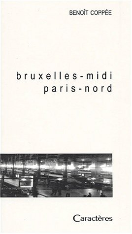 Stock image for Bruxelles-Midi Paris-Nord for sale by Chapitre.com : livres et presse ancienne