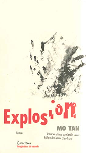 Imagen de archivo de Explosion [Paperback] Mo, Yan; Chen-Andro, Chantal and Loivier, Camille a la venta por LIVREAUTRESORSAS
