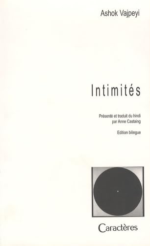 INTIMITES EDITION BILINGUE FRANCAIS HINDI (French Edition) (9782854463941) by ASHOK, VAJPEYI