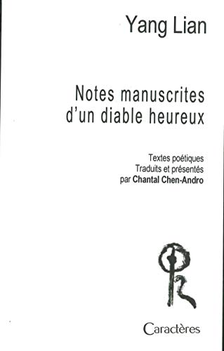 NOTES MANUSCRITES D'UN DIABLE HEUREUX (French Edition) (9782854464795) by Lian, Yang