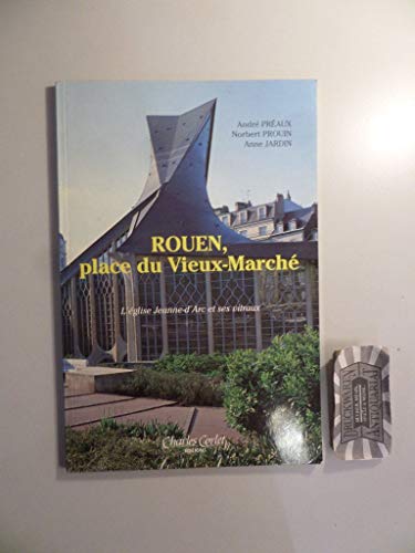 9782854800562: Rouen, place du vieux-march : l'glise Jeanne D'Arc et ses vitraux