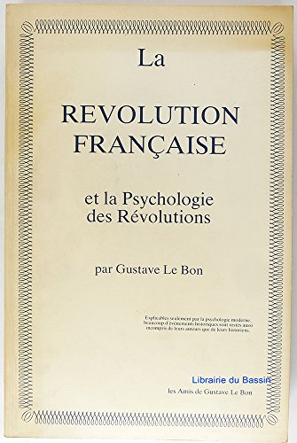 La Révolution Française et la Psychologie des Révolutions