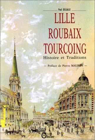 Beispielbild fr Lille, Roubaix, Tourcoing zum Verkauf von A TOUT LIVRE