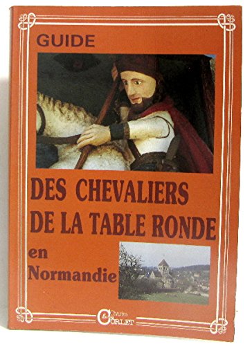 Beispielbild fr Guide Des Chevaliers De La Table Ronde En Normandie zum Verkauf von RECYCLIVRE