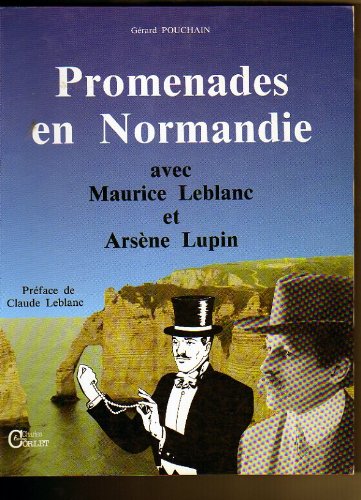 Imagen de archivo de Promenades en Normandie avec Maurice Leblanc et Arsne Lupin a la venta por medimops