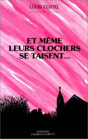 Stock image for Et mme leurs clochers se taisent. for sale by LibrairieLaLettre2