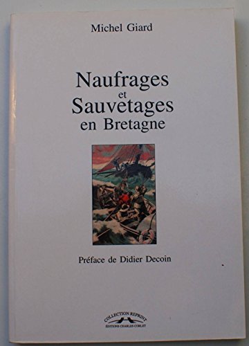 Stock image for Naufrages et sauvetages en Bretagne for sale by Ammareal
