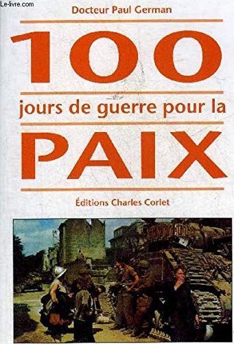 9782854804744: 100 Jours De Guerre Pour La Paix