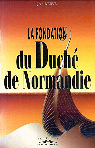 Stock image for La fondation du Duch de Normandie for sale by WorldofBooks
