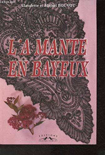 Beispielbild fr L'a Mante En Bayeux zum Verkauf von RECYCLIVRE