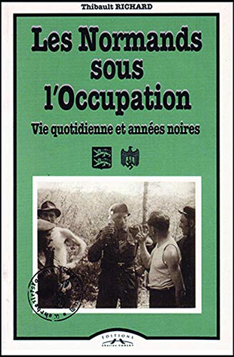 Imagen de archivo de Les Normands Sous L'occupation a la venta por RECYCLIVRE