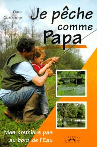 Stock image for Je pche comme Papa for sale by Ammareal