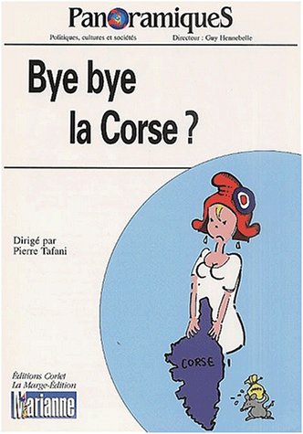 Stock image for BYE BYE LA CORSE? for sale by Bibliofolie