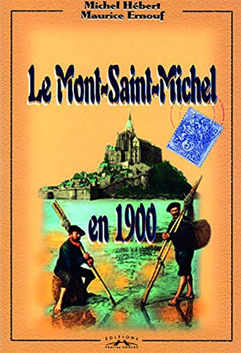 Beispielbild fr Le Mont-Saint-Michel en 1900 zum Verkauf von Ammareal