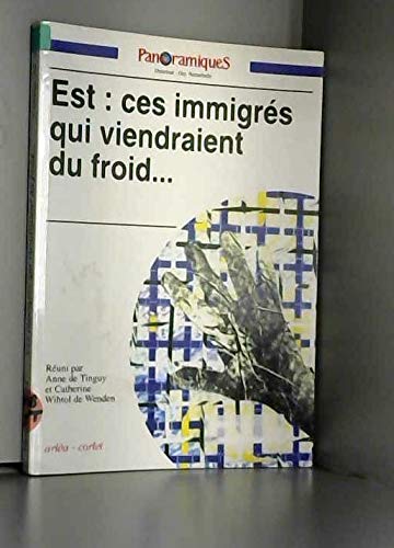 Imagen de archivo de Est : ces immigrs qui viendraient du froid. a la venta por Librairie La MASSENIE  MONTOLIEU
