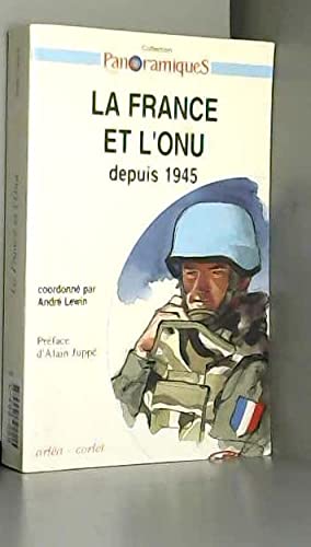 Beispielbild fr La France et l'O.N.U. depuis 1945. Prface d'Alain Jupp zum Verkauf von Librairie La MASSENIE  MONTOLIEU