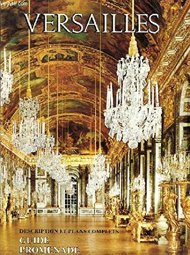 9782854950007: Versailles, Guide Promenade pour l'ensemble du domaine Royal