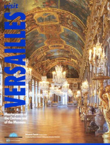 Beispielbild fr Visit Versailles - the State Apartments. the Private Apartments. the Apartments of the Princes. zum Verkauf von AwesomeBooks