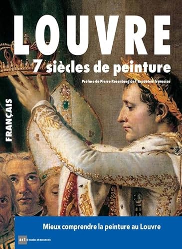 9782854953251: Louvre 7 siecles de peinture (francais): Mieux comprendre la peinture au louvre