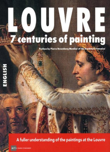 Stock image for LOUVRE 7 CENTORIES OF PAINTING (ANGLAIS): A FULLER UNDERSTANDING OF THE PAINTINGS AT THE LOUVRE for sale by ThriftBooks-Atlanta