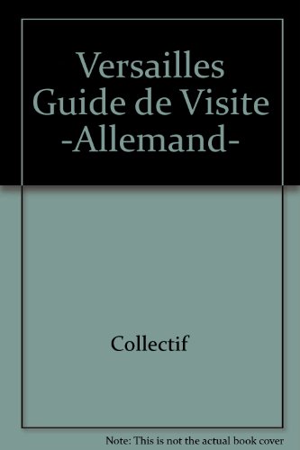 Stock image for Versailles Guide de Visite -Allemand- [Broch] for sale by BIBLIO-NET