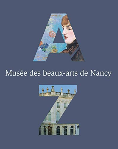 Imagen de archivo de Muse Des Beaux-arts De Nancy : A-z a la venta por RECYCLIVRE