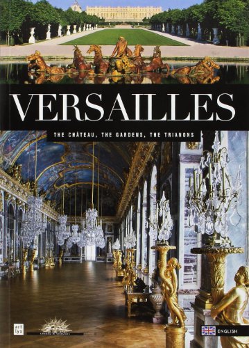 9782854955309: VERSAILLES (ANG): LE CHATEAU, LE PARC, LE DOMAINE DE TRIANON