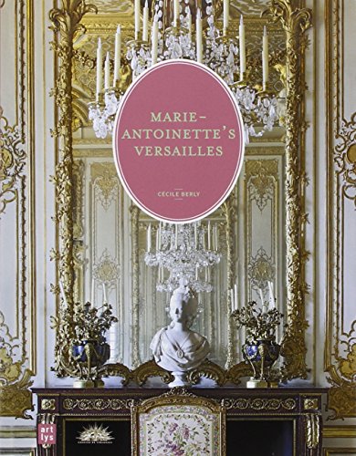 Beispielbild fr MARIE-ANTOINETTE'S VERSAILLES (ANGLAIS) zum Verkauf von WorldofBooks
