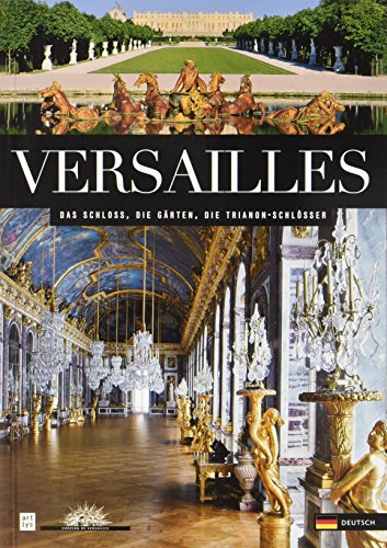 Imagen de archivo de versailles (all): LE CHATEAU, LE PARC, LE DOMAINE DE TRIANON Beatrix saule / mathieu da vinha a la venta por BIBLIO-NET