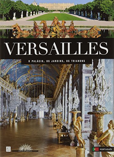 Imagen de archivo de versailles (port): LE CHATEAU, LE PARC, LE DOMAINE DE TRIANON Beatrix saule / mathieu da vinha a la venta por BIBLIO-NET