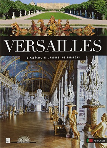 Stock image for versailles (port): LE CHATEAU, LE PARC, LE DOMAINE DE TRIANON Beatrix saule / mathieu da vinha for sale by BIBLIO-NET