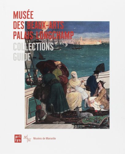 9782854955507: Musee des beaux-arts palais longchamp - collections guide (anglais)