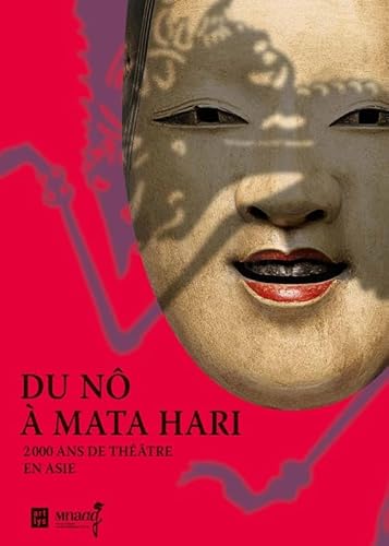 Beispielbild fr du no a mata hari-2000 ans de theatre en asie zum Verkauf von GF Books, Inc.