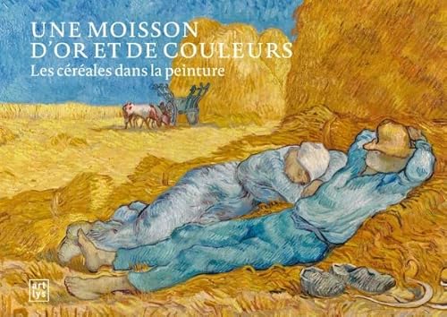 Beispielbild fr Une moisson d'or et de couleurs : Les crales dans la peinture zum Verkauf von Ammareal
