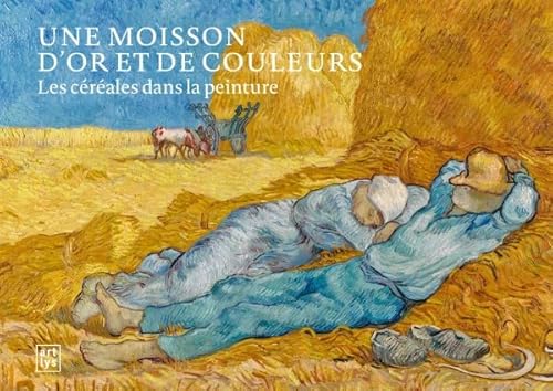 Imagen de archivo de Une moisson d'or et de couleurs : Les crales dans la peinture a la venta por Ammareal