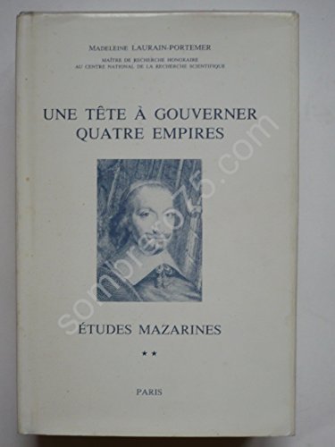 Stock image for Une tte  gouverner quatre empires. Etudes mazarine ** for sale by Librairie de l'Avenue - Henri  Veyrier